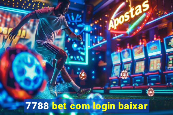 7788 bet com login baixar